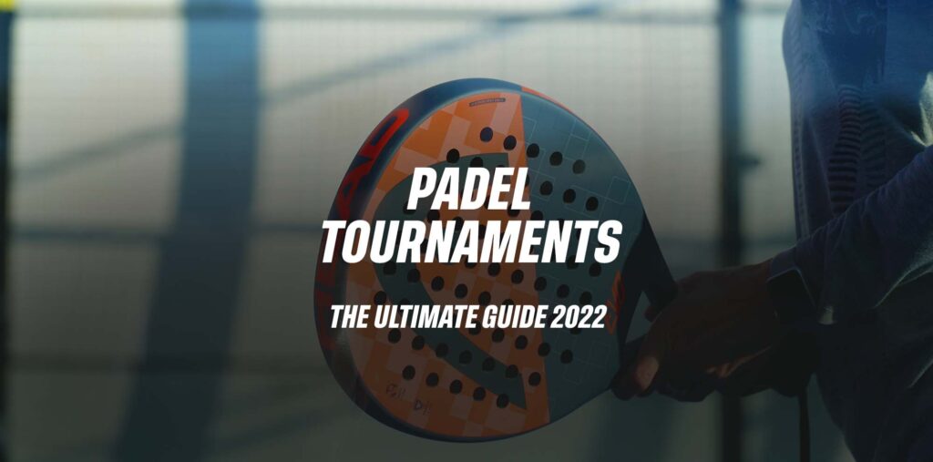 Padel Tournaments 2022